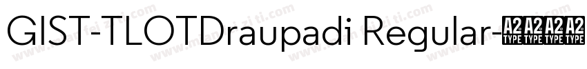 GIST-TLOTDraupadi Regular字体转换